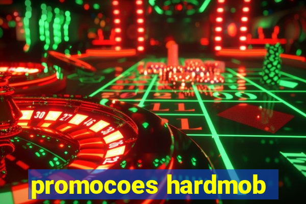 promocoes hardmob